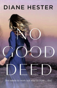 Title: No Good Deed, Author: Diane Hester