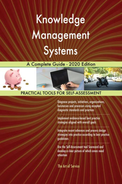 Knowledge Management Systems A Complete Guide - 2020 Edition