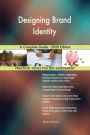 Designing Brand Identity A Complete Guide - 2020 Edition