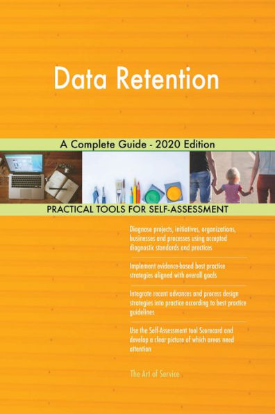 Data Retention A Complete Guide - 2020 Edition