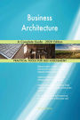 Business Architecture A Complete Guide - 2020 Edition