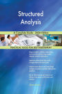 Structured Analysis A Complete Guide - 2020 Edition