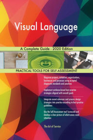 Title: Visual Language A Complete Guide - 2020 Edition, Author: Gerardus Blokdyk