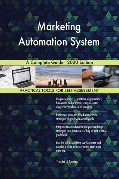 Marketing Automation System A Complete Guide - 2020 Edition