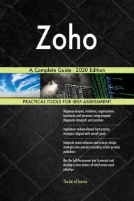 Title: Zoho A Complete Guide - 2020 Edition, Author: Gerardus Blokdyk