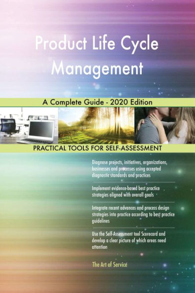 Product Life Cycle Management A Complete Guide - 2020 Edition