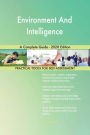 Environment And Intelligence A Complete Guide - 2020 Edition