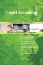 Project Accounting A Complete Guide - 2020 Edition