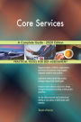 Core Services A Complete Guide - 2020 Edition