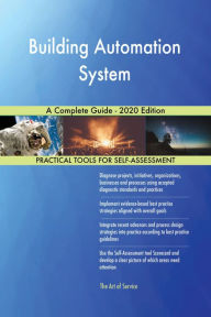 Title: Building Automation System A Complete Guide - 2020 Edition, Author: Gerardus Blokdyk