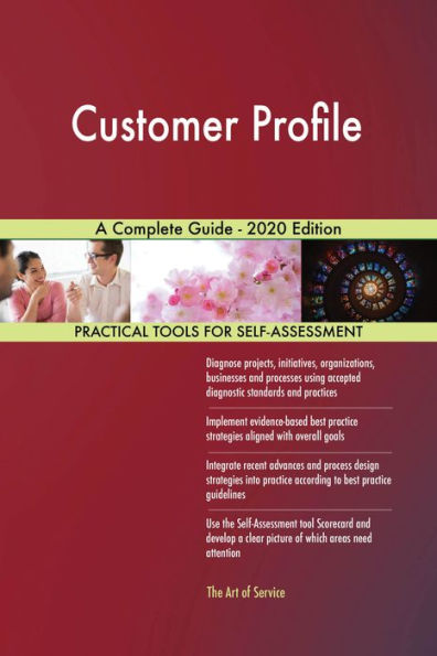 Customer Profile A Complete Guide - 2020 Edition