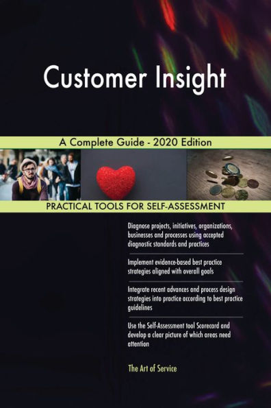 Customer Insight A Complete Guide - 2020 Edition