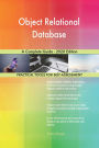 Object Relational Database A Complete Guide - 2020 Edition