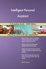Intelligent Personal Assistant A Complete Guide - 2020 Edition