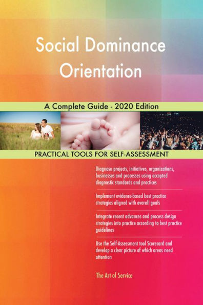 Social Dominance Orientation A Complete Guide - 2020 Edition
