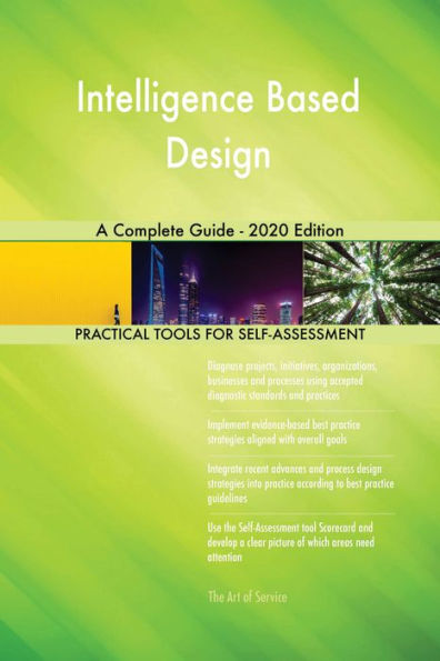 Intelligence Based Design A Complete Guide - 2020 Edition
