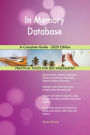 In Memory Database A Complete Guide - 2020 Edition