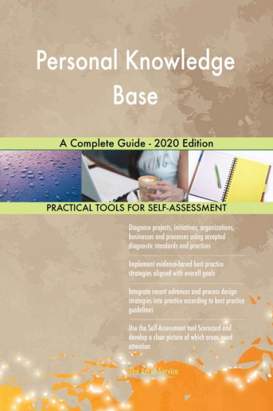 Personal Knowledge Base A Complete Guide - 2020 Edition