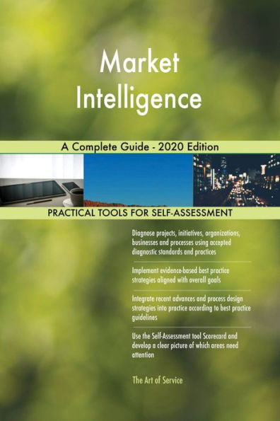 Market Intelligence A Complete Guide - 2020 Edition