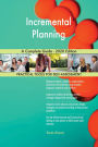 Incremental Planning A Complete Guide - 2020 Edition