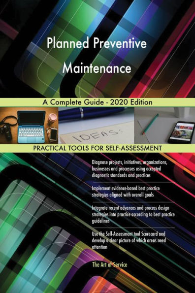 Planned Preventive Maintenance A Complete Guide - 2020 Edition