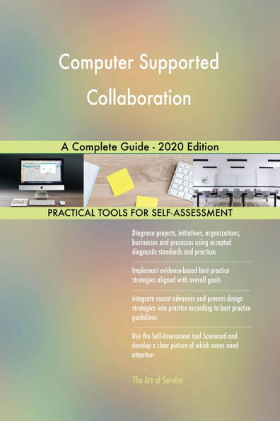 Computer Supported Collaboration A Complete Guide - 2020 Edition