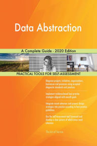 Title: Data Abstraction A Complete Guide - 2020 Edition, Author: Gerardus Blokdyk