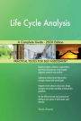 Life Cycle Analysis A Complete Guide - 2020 Edition