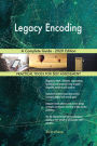 Legacy Encoding A Complete Guide - 2020 Edition