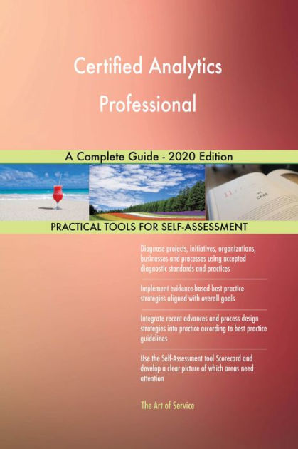 Certified Analytics Professional A Complete Guide - 2020 Edition by ...