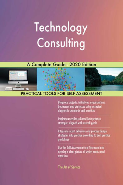 Technology Consulting A Complete Guide - 2020 Edition