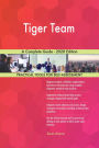 Tiger Team A Complete Guide - 2020 Edition