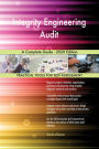 Integrity Engineering Audit A Complete Guide - 2020 Edition