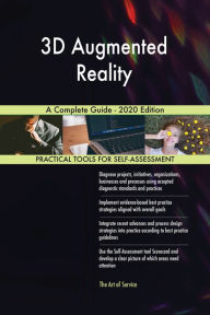 Title: 3D Augmented Reality A Complete Guide - 2020 Edition, Author: Gerardus Blokdyk