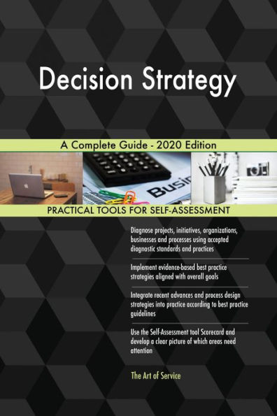 Decision Strategy A Complete Guide - 2020 Edition