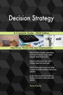 Decision Strategy A Complete Guide - 2020 Edition