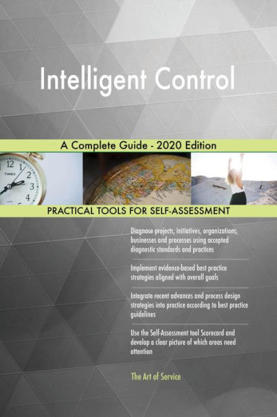 Intelligent Control A Complete Guide - 2020 Edition