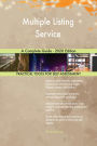 Multiple Listing Service A Complete Guide - 2020 Edition