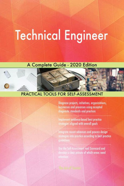 Technical Engineer A Complete Guide - 2020 Edition