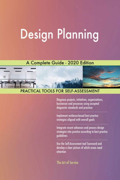 Design Planning A Complete Guide - 2020 Edition