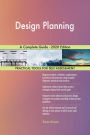 Design Planning A Complete Guide - 2020 Edition