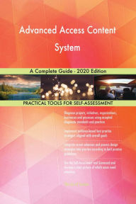 Title: Advanced Access Content System A Complete Guide - 2020 Edition, Author: Gerardus Blokdyk