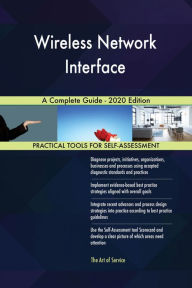 Title: Wireless Network Interface A Complete Guide - 2020 Edition, Author: Gerardus Blokdyk