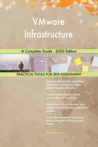 Title: VMware Infrastructure A Complete Guide - 2020 Edition, Author: Gerardus Blokdyk