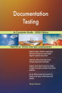 Documentation Testing A Complete Guide - 2020 Edition