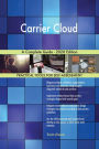 Carrier Cloud A Complete Guide - 2020 Edition
