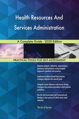 Health Resources And Services Administration A Complete Guide - 2020 ...