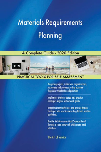 Materials Requirements Planning A Complete Guide - 2020 Edition