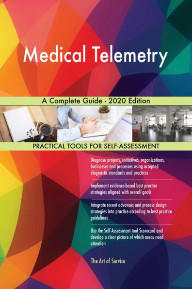 Medical Telemetry A Complete Guide - 2020 Edition