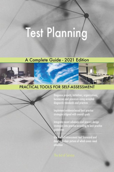 Test Planning A Complete Guide - 2021 Edition